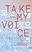 Take My Voice (IYAGI, #2)