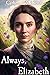 Always, Elizabeth: A Pride ...