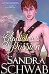 The Gladiator's Passion by Sandra Schwab