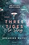 Three Tides to Stay