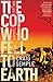The Cop Who Fell to Earth