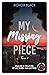 My missing Piece - Tome 2 (French Edition)