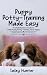 Puppy Potty Training Made Easy by Tailey Hunter