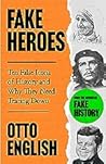 Fake Heroes by Otto English