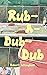 Rub-A-Dub-Dub