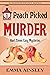 Peach Picked Murder (Hart T...