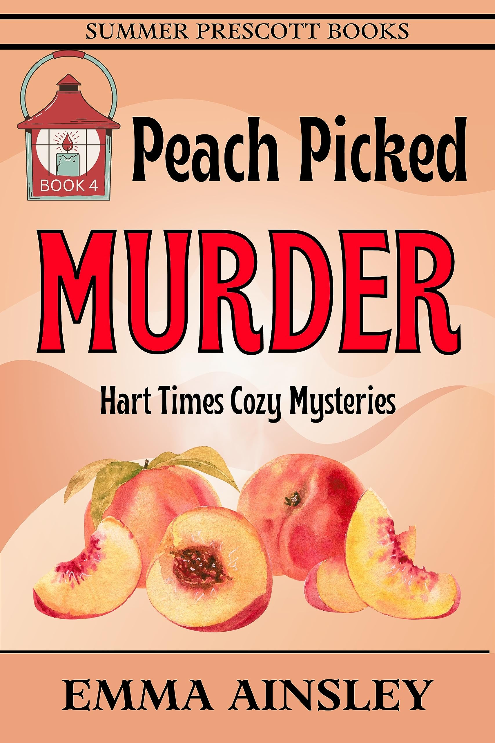 Peach Picked Murder (Hart Times Cozy Mysteries Book 4)