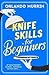 Knife Skills for Beginners