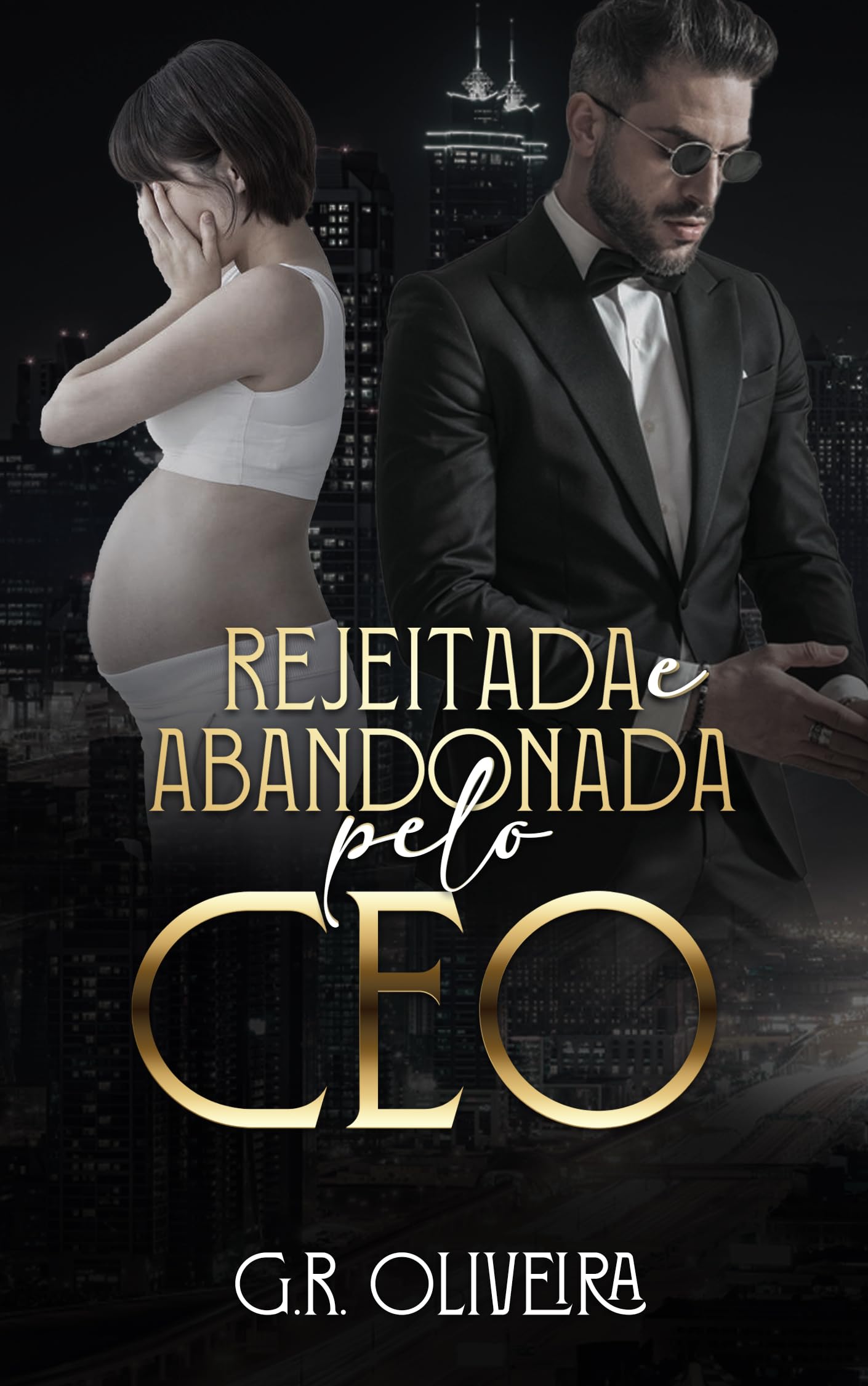 Rejeitada e abandonada pelo CEO (CEO's da minha vida #1)