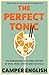 The Perfect Tonic: The Rema...