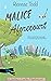 Malice Aforecourt by Rennae Todd