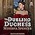 The Dueling Duchess (The Wicked Women of Whitechapel, #2)