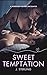 Sweet Temptation: A Forbidd...