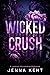 Wicked Crush (A Billionaire...