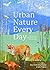 Urban Nature Every Day: Discover the Natural World on Your Doorstep