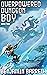 Overpowered Dungeon Boy: Bo...