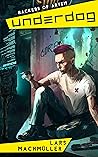 Underdog: City of Artem (Hackers of Artem Book 1)