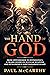 The Hand of God: From Oppenheimer to Hypersonics - A Crash Course on Nuclear Weapons and Humankind's Most Dangerous Game