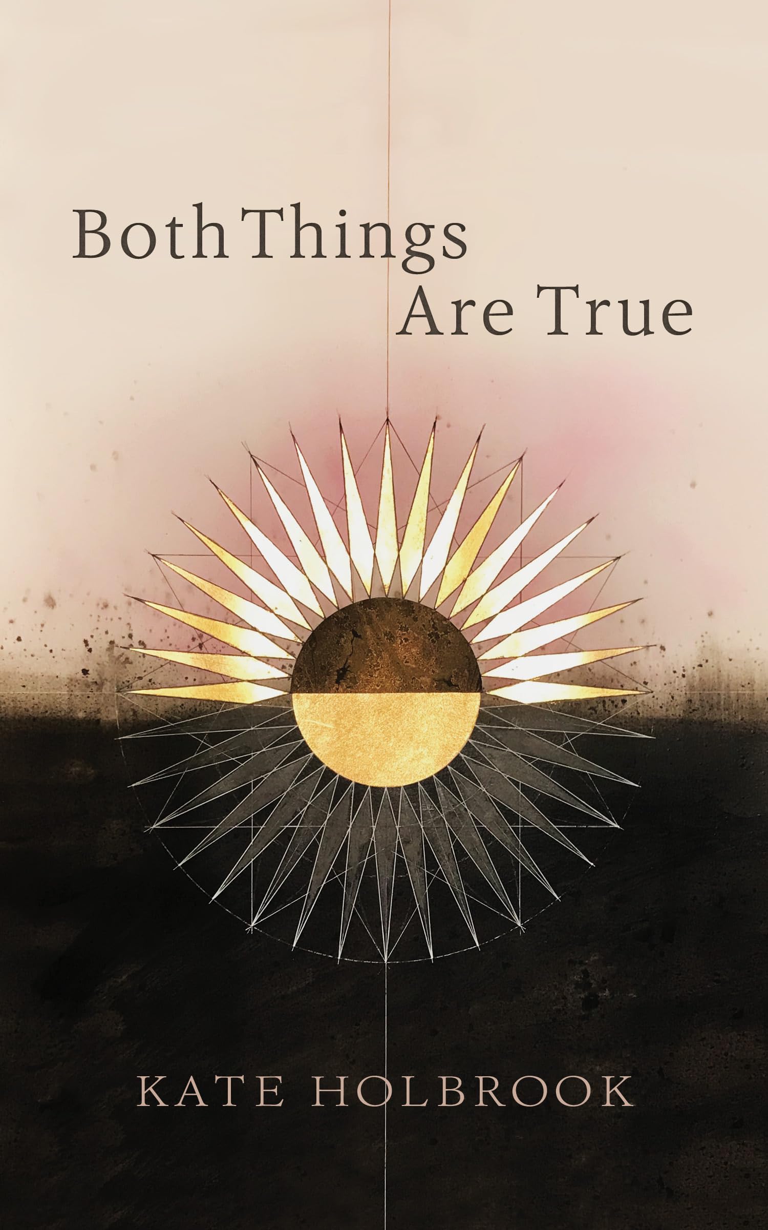 Both Things Are True (Kindle Edition)