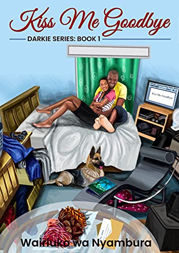 "Kiss Me Goodbye (Darkie Series Book 1)"