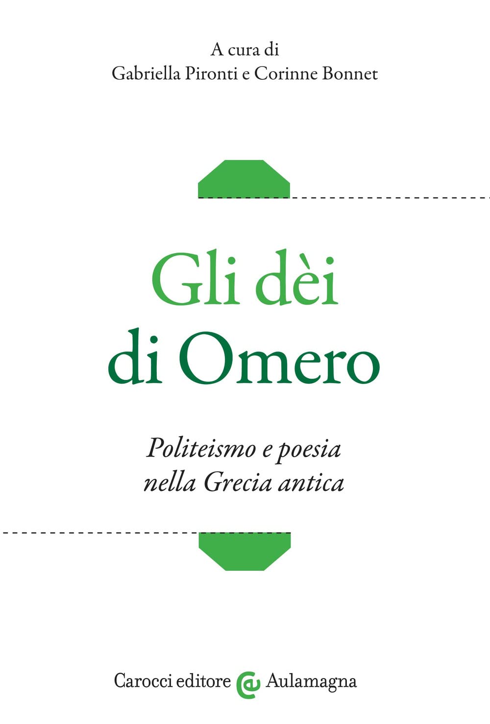 Gli dèi di Omero. Politeismo e poesia nella Grecia antica (Paperback)