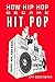 How Hip Hop Became Hit Pop: Radio, Rap, and Race