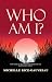 Who Am I? by Michelle Rice-Gauvreau