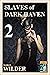 Slaves of Dark Haven 2: Sha...