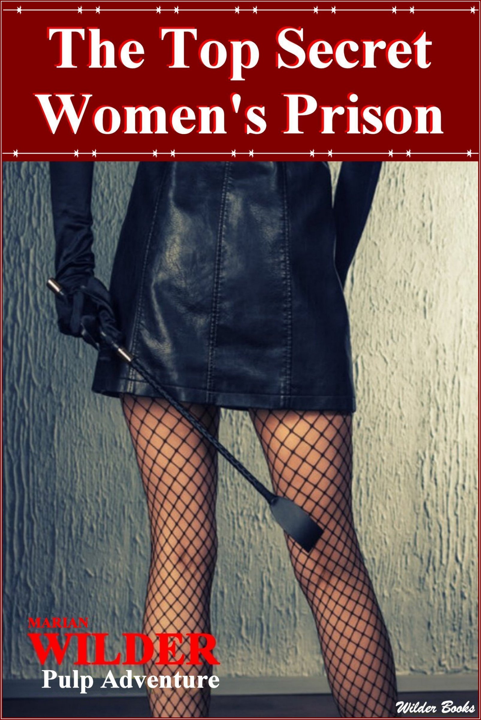 The Top Secret Women's Prison: A strange correctional facility where billionaire clients pay to watch female inmates serving out their harsh sentences. (The 'Dee Nolan' Erotic Adventure Books Book 2)