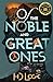 Of the Noble and Great Ones...