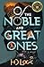 Of the Noble and Great Ones by H.D. Logic