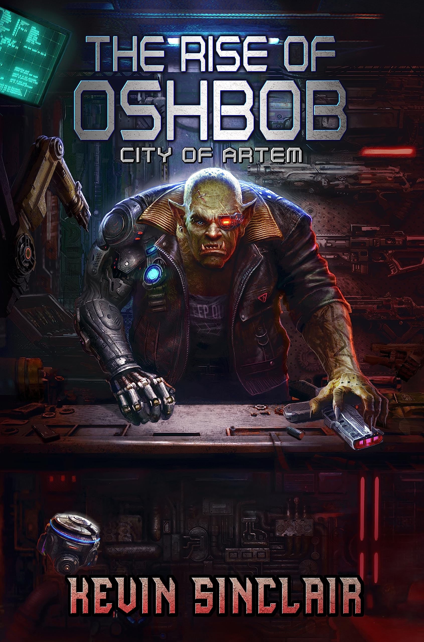The Rise of Oshbob: City of Artem (Artem Underworld Book 1)