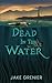 Dead in the Water (The Chasing Shadows Series)
