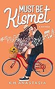 Must Be Kismet
