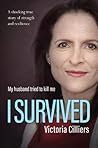 I Survived: A true story I Survived: A true story