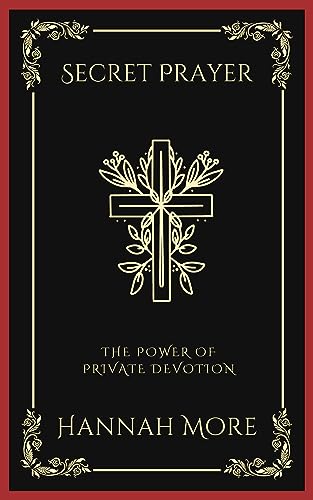 Secret Prayer: The Power of Private Devotion (Grapevine Press)