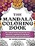 The Mandala Coloring Book: ...
