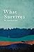 What Survives by M. Amelia Eikli