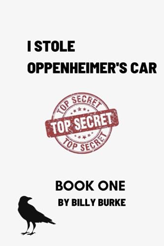 I Stole Oppenheimer's Car: Book One (Paperback)