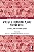 Virtues, Democracy, and Online Media by Nancy E. Snow
