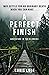A Perfect Finish by Chris Lude A Perfect Finish by Chris Lude