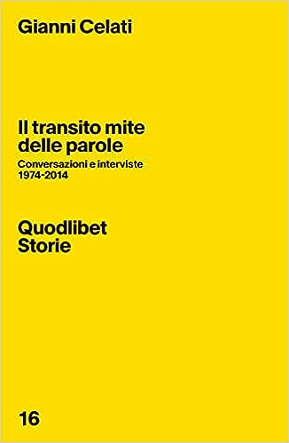 Il transito mite delle parole. Conversazioni e interviste 1974-2014 (Paperback)