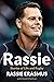 Rassie: Stories of Life and...