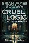 Cruel Logic: The ...