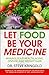 Let Food Be Your Medicine by Steve Kringold