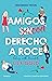 Amigos con derecho a roce. El fenómeno friends-to-lovers que ya ha conquistado TikTok. (Spanish Edition)