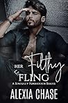 Her Filthy Fling by Alexia  Chase