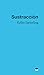 Sustracción by Keller Easterling