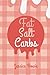 Fat Salt Carbs: Embrace the...