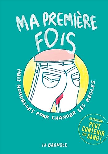 Ma première fois - Huit nouvelles pour changer les règles: (Kindle Edition)